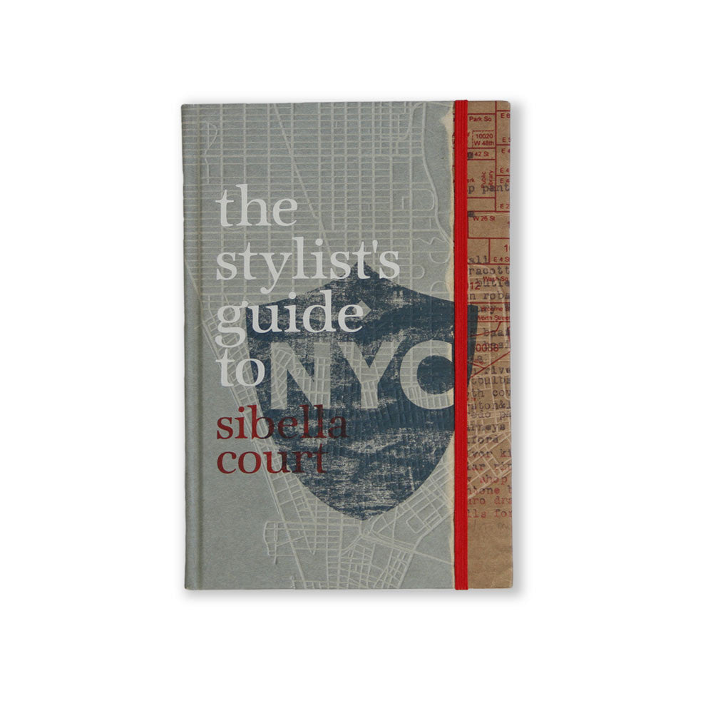 The Stylist's Guide to NYC by Sibella Court